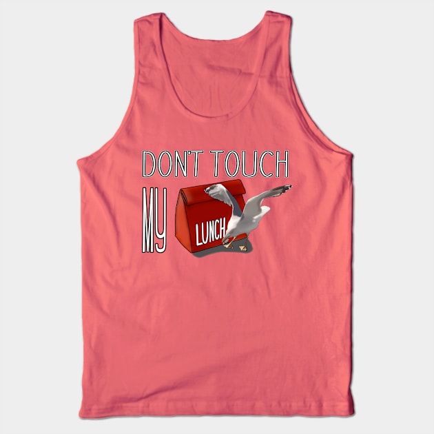 don't touch my lunch Tank Top by SafSafStore